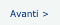 Avanti >